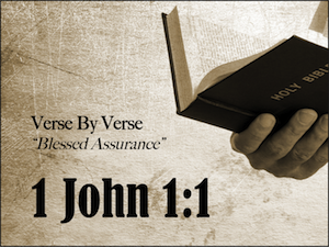 Blessed Assurance: 1 John 1 Intro