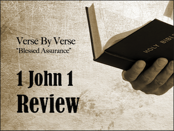 Blessed Assurance Review: 1 John 1