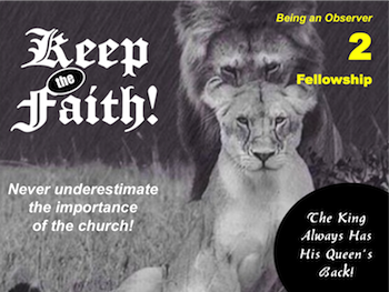 Keep the Faith! Part 2: Fellowship