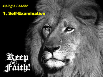 Keep the Faith! Being a Leader 1: Self-Examination
