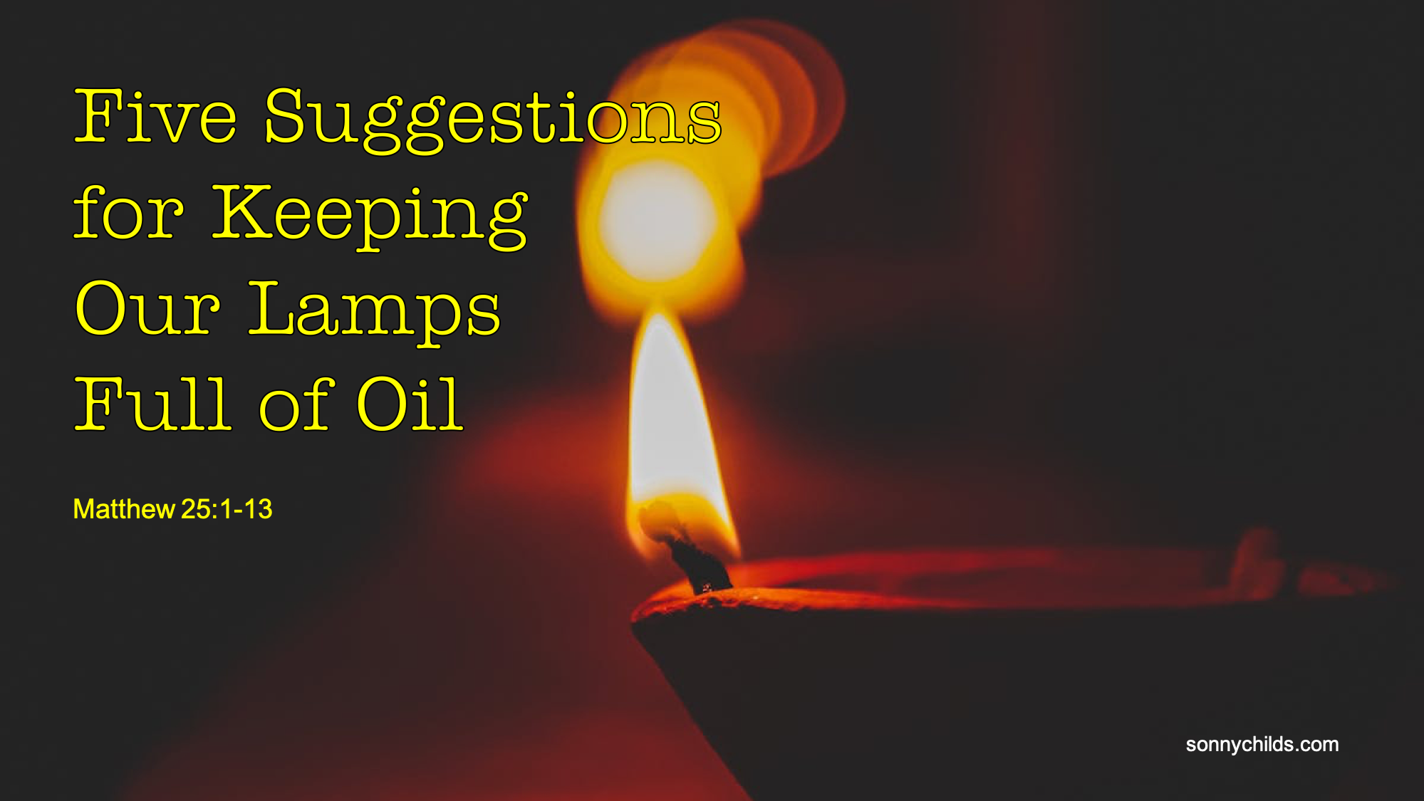 Five Suggestions for Keeping Our Lamps Full of Oil