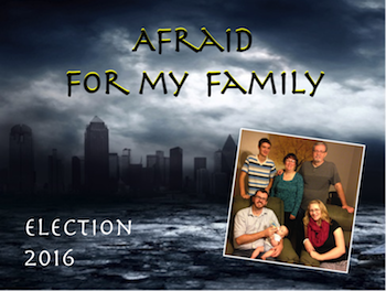 Afraid for My Family