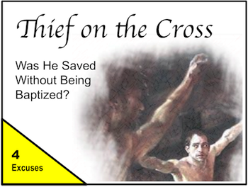 Thief on the Cross - Excuses